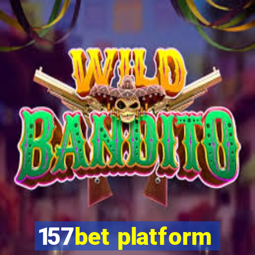 157bet platform